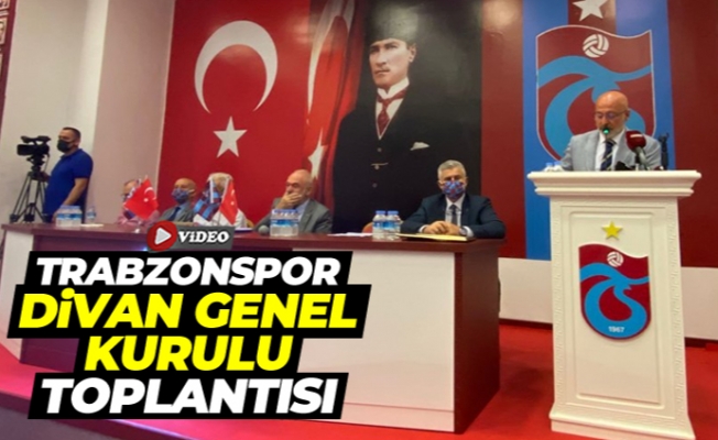Trabzonspor Divan Genel Kurulu toplantısı
