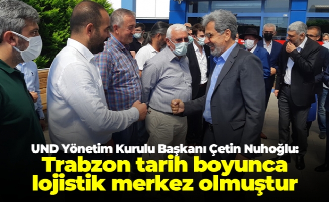 UND Yönetim Kurulu Başkanı Çetin Nuhoğlu Trabzon'da!