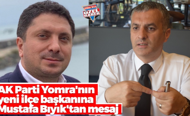 AK Parti Yomra'nın yeni ilçe başkanına Yomra Belediye Başkanı Bıyık'tan mesaj