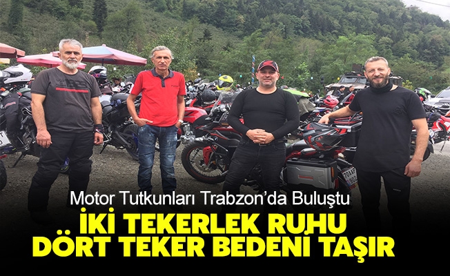 Motor Tutkunları Trabzon’da Buluştu