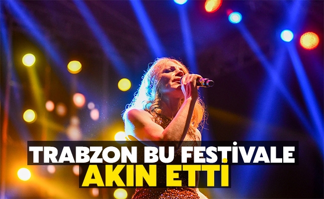 Trabzon Bu Festivale Akın Etti