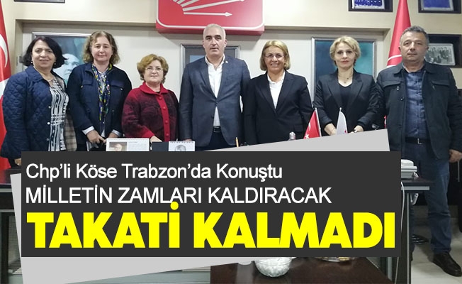 Chp’li Köse Trabzon’da Konuştu