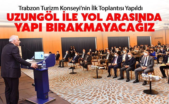 Trabzon Turizm Konseyi’nin İlk Toplantısı Yapıldı