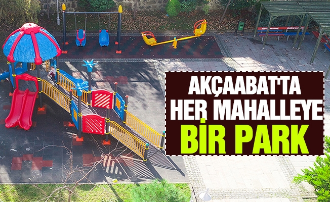 Sosyal Belediyecilik Kapsamında Akçaabat'ta Her Mahalleye Bir Park