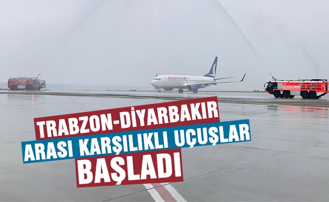Trabzon-Diyarbakır Arası Karşılıklı Uçuşlar Başladı