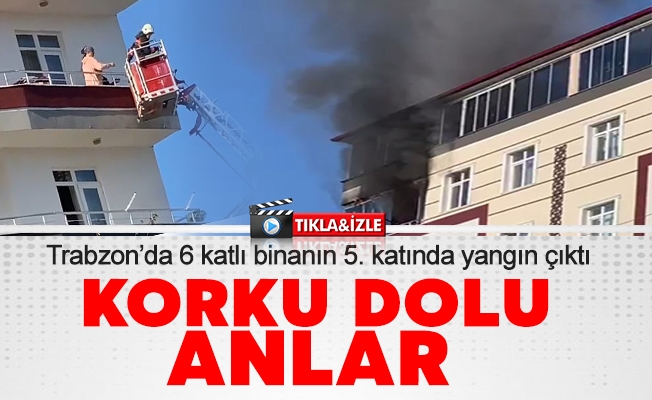 Trabzon’da 6 katlı binada korkutan yangın.