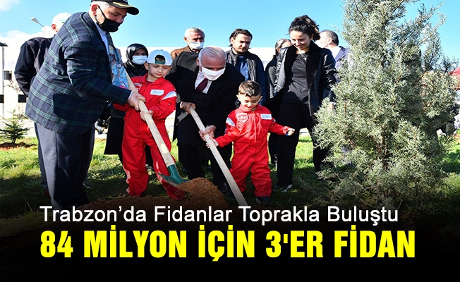 Trabzon’da Fidanlar Toprakla Buluştu
