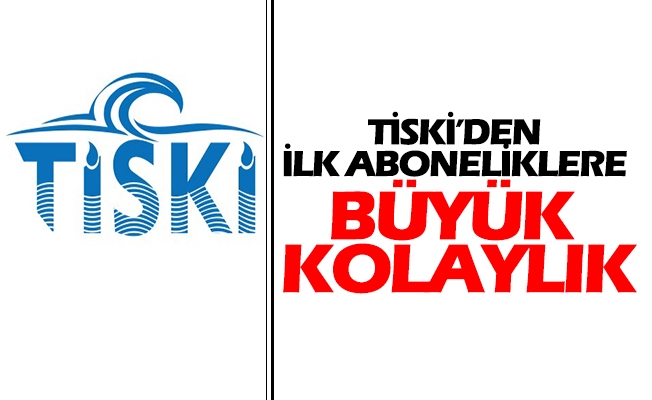 Tiski’den  İlk Aboneliklere  Büyük Kolaylık