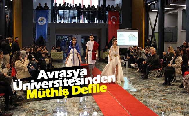 Avrasya Üniversitesinden Müthiş Defile