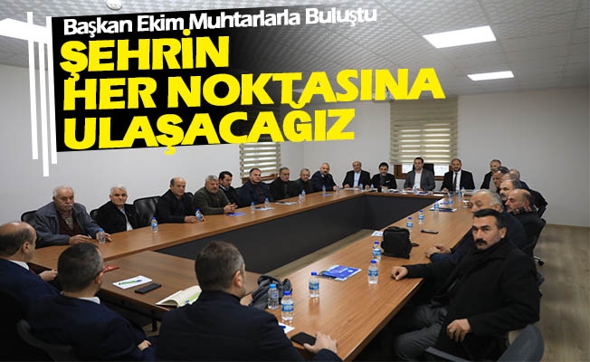 Başkan Ekim Muhtarlarla Buluştu