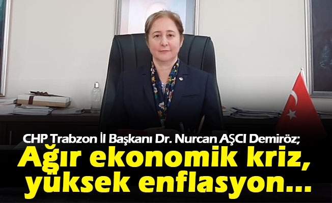 CHP Trabzon İl Başkanı Dr. Nurcan AŞCI Demiröz; Ülkemizde bağımlılık oranı artmaktadır.