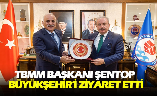 TBMM Başkanı Şentop Büyükşehir’i Ziyaret Etti