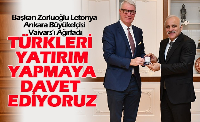 Başkan Zorluoğlu Letonya Ankara Büyükelçisi Vaivars’ı Ağırladı Başkan Zorluoğlu Letonya Ankara Büyükelçisi Vaivars’ı Ağırladı