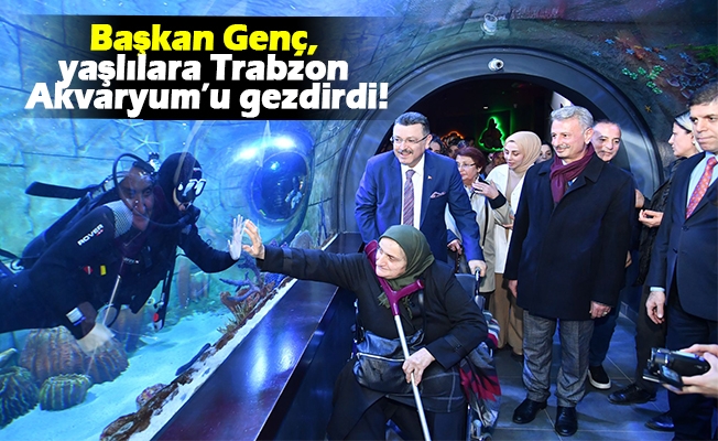 Genç, yaşlılara Trabzon Akvaryum’u gezdirdi!