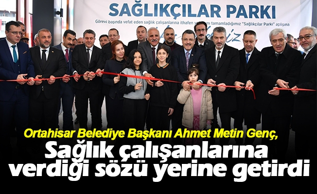 Sağlıkçılar Parkı hizmete açıldı!