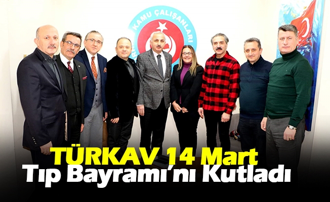 TÜRKAV 14 Mart Tıp Bayramı’nı Kutladı