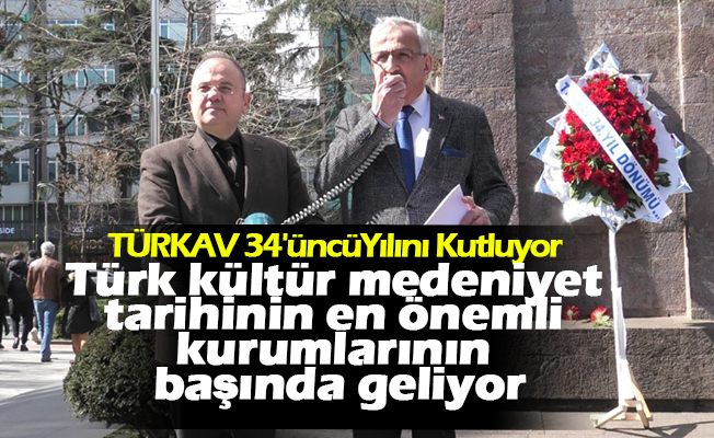 TÜRKAV 34'üncü Yılını Kutluyor