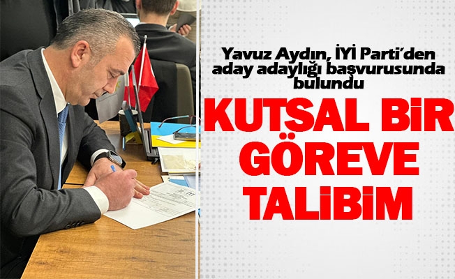Yavuz Aydın başvurusunu yaptı