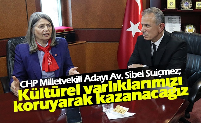 CHP Trabzon 1. Sıra Milletvekili Adayı Av. Sibel Suiçmez, Ortak akılla  yöneteceğiz