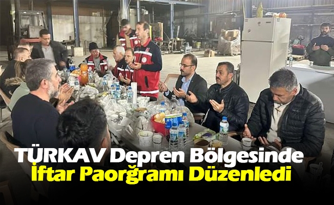 TÜRKAV Depren Bölgesinde İftar Paorğramı Düzenledi