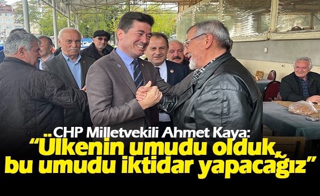 CHP Trabzon Milletvekili Ahmet Kaya: “Ülkenin umudu olduk, bu umudu iktidar yapacağız” CHP Trabzon Milletvekili Ahmet Kaya: “Ülkenin umudu olduk, bu umudu iktidar yapacağız”