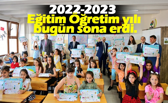 2022-2023 Eğitim Öğretim yılı bugün sona erdi.