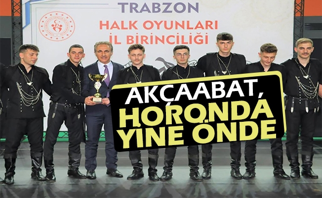 Akçaabat, Horonda Yine Önde
