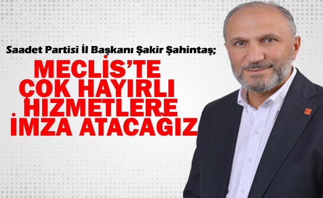 “Saadet-Gelecek İttifakı, Türkiye Siyasetine Damga Vuracaktır”