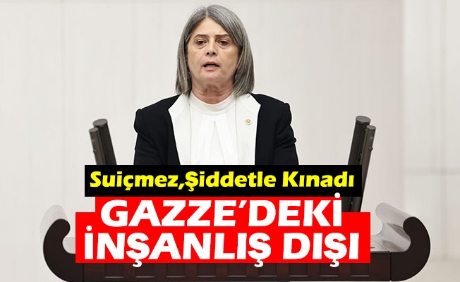 CHP Trabzon Milletvekili Av. Sibel Suiçmez, Gazze'deki İnsanlık Dışı Hastane Saldırısını Şiddetle Kınadı.