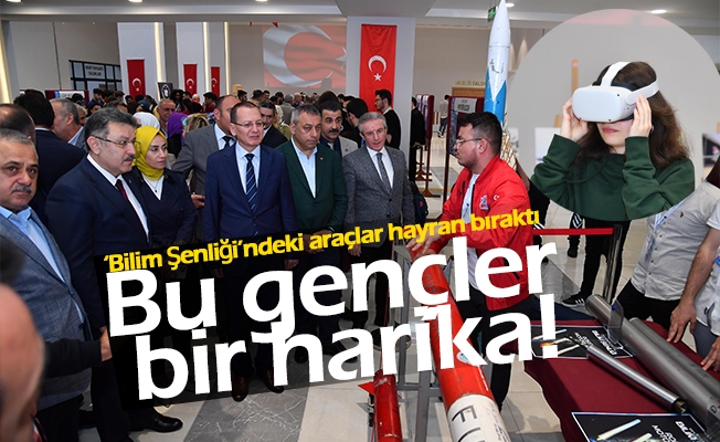 ‘Bilim Şenliği’ndeki araçlar hayran bıraktı