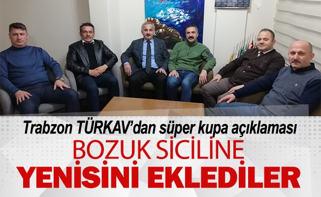 Trabzon TÜRKAV’dan süper kupa açıklaması