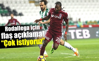 Rodallega için flaş açıklama! "Çok isityoruz"