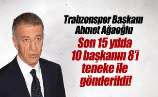 Ahmet Ağaoğlu: Son 15 yılda 10 başkanın 8'i teneke ile gönderildi!