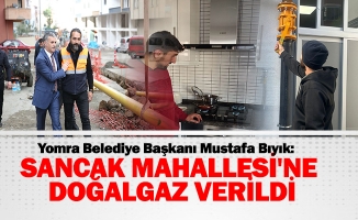 SANCAK MAHALLESİ'NE DOĞALGAZ VERİLDİ