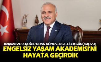 BAŞKAN ZORLUOĞLU’NDAN DÜNYA ENGELLİLER GÜNÜ MESAJI