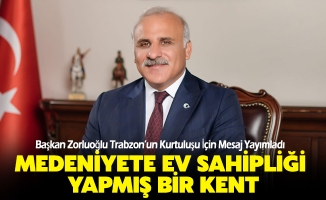 Başkan Zorluoğlu Trabzon’un Kurtuluşu İçin Mesaj Yayımladı