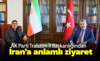 AK Parti Trabzon İl Başkanlığından İran’a anlamlı ziyaret.